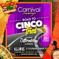 CARNIVAL TUESDAY - ROAD TO CINCO DE FRIED - (BY DJ STEFF X SELECTAH KENNY X DJ NINJA)