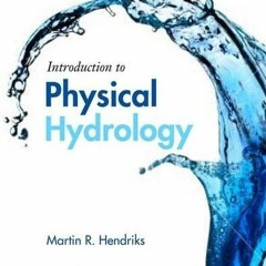 [READ] [PDF EBOOK EPUB KINDLE] Introduction to Physical Hydrology by  Martin Hendriks 📮