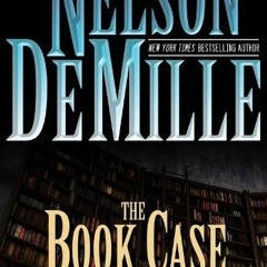 Read [KINDLE PDF EBOOK EPUB] The Book Case (Kindle Single) (John Corey) by  Nelson De