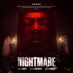 NIGHTMARE (BRAILEY x CONSTRUKTIV x WOODLOCK)