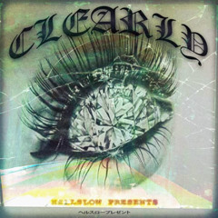 Clearly - Max Hellslow & Why'O'Rielly