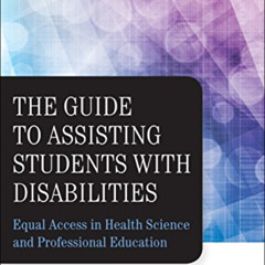 [ACCESS] EPUB 💏 The Guide to Assisting Students With Disabilities: Equal Access in H