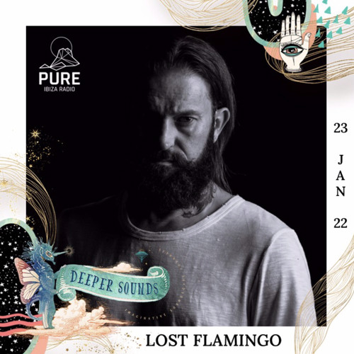 Lost Flamingo : Deeper Sounds / Pure Ibiza Radio - 23.01.22