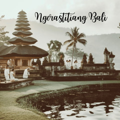 Ngerastitiang Bali (feat. Thaly Kasih & Kadek Suardana)