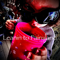 leanin to fairyland