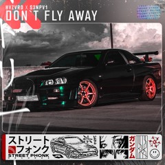 HVZVRD & S3NPV1 - DON'T FLY AWAY