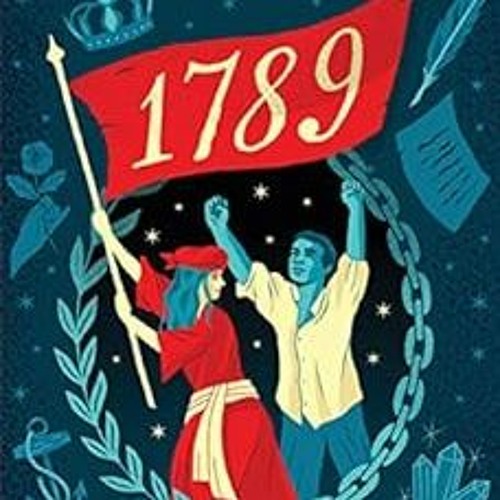 [Get] [PDF EBOOK EPUB KINDLE] 1789: Twelve Authors Explore a Year of Rebellion, Revolution, and Chan