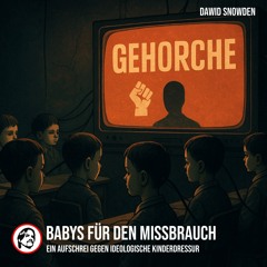 Babys für den Missbrauch gezüchtet - Dawid Snowden
