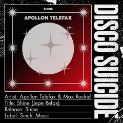 Apollon Telefax & Max Rockid - Shine (Jepe Refax) [Sinchi Music]