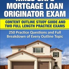 Read✔ ebook✔ ⚡PDF⚡ NMLS SAFE Mortgage Loan Originator Exam Content Outline Study Guide and Two