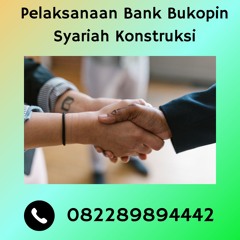 TERPERCAYA, 0822.8989.4442 Garansi Bank Pelaksanaan Bank Bukopin Syariah Konstruksi