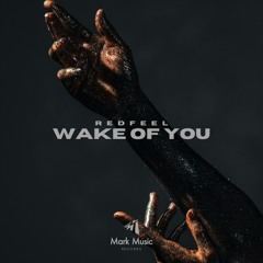 Redfeel - Wake Of You