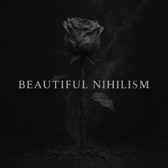 Beautiful Nihilism - ΛNCØLIΛ