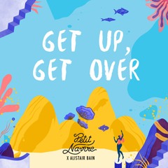 Petit Navire X Alistair Bain - Get Up, Get Over