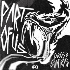 DRØS & SANTØS - PART OF US [Free For All]