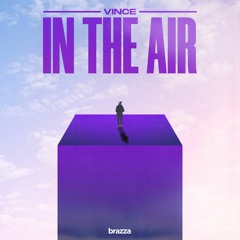 VINCE - In The Air