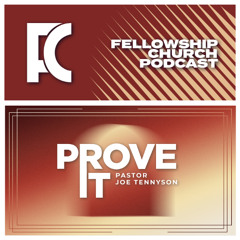 Prove It // Pastor Joe Tennyson
