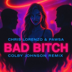 Chris Lorenzo & PAWSA - Bad Bitch Roll Play