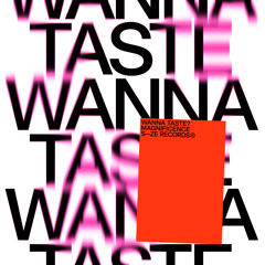 Wanna Taste?