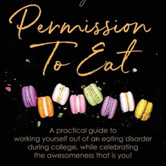Epub Permission To Eat: A practical guide to working yourself out of an eating