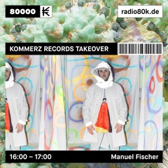 Manuel Fischer - Kommerz Records Takeover @ Radio 80000 (Sept. 5th 2020)