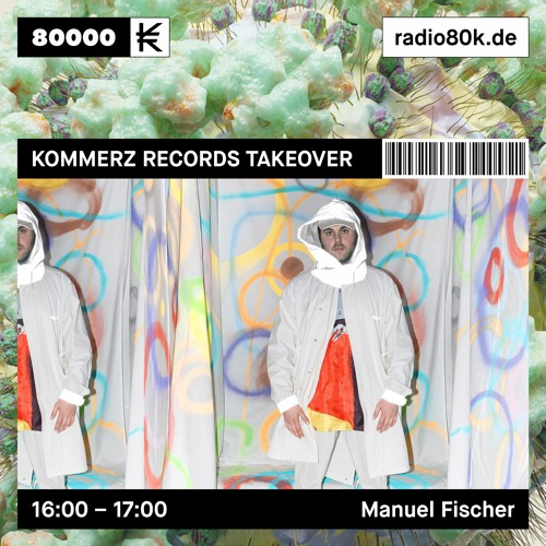 Manuel Fischer - Kommerz Records Takeover @ Radio 80000 (Sept. 5th 2020)