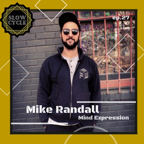 Mike Randall ✰ MIND EXPRESSION #27