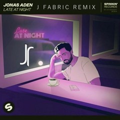 Jonas Aden - Late At Night (J Fabric Remix)