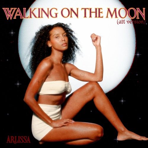 Stream Arlissa - Walking On The Moon (Alt JS Version) by Arlissa | Listen  online for free on SoundCloud