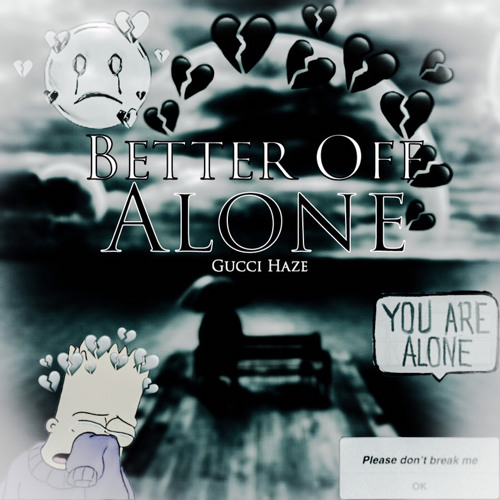 Better Off Alone