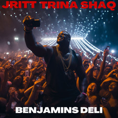 Benjamins Deli (Shaq Mix) [feat. Zekedon & JRitt]