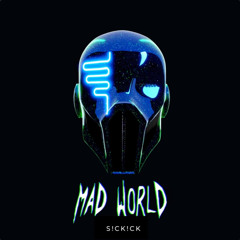 Sickick - Mad World