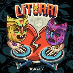 Liturri - Break A Leg