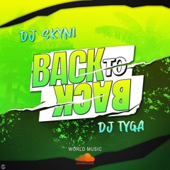 Dj Skyni X Dj Tyga Back To Back Mixtape