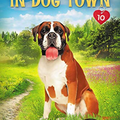 GET EBOOK 📥 Better or Worse in Dog Town: (Dog Town Cozy Romance Mysteries #10) by  S