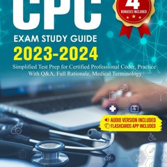 EBOOK/READ CPC Exam Study Guide 2023-2024: Simplified Test Prep for Certified Pr