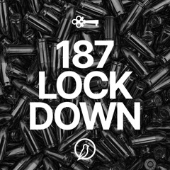 187 LOCKDOWN ft. Gunman [FREE DOWNLOAD]