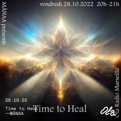 MÂNAA présente ⏤ Time to Heal