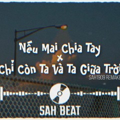 neu mai chia tay x chi con ta va giua troi.mp3