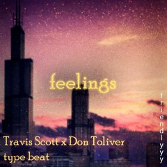 "Feelings" - Travis Scott x Don Toliver type beat(145 BPM)