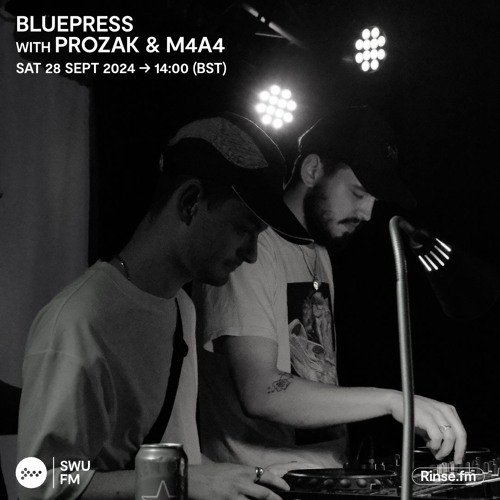 Bluepress with Prozak & M4A4 - 28 September 2024