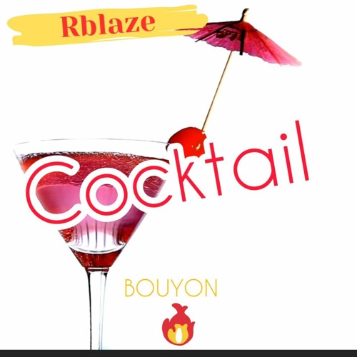 RBLAZE - COCKTAIL (Bouyon).mp3