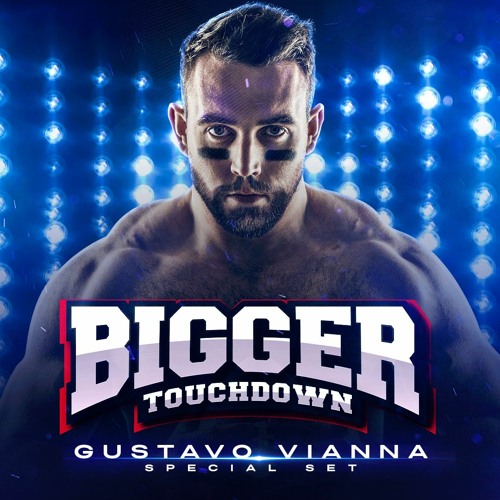 Bigger Touchdown 2022
