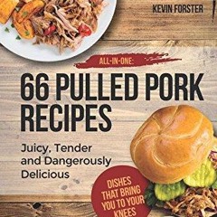 READ⚡[PDF]✔ All In One: 66 Pulled Pork Recipes: Juicy, Tender and Dangerously De