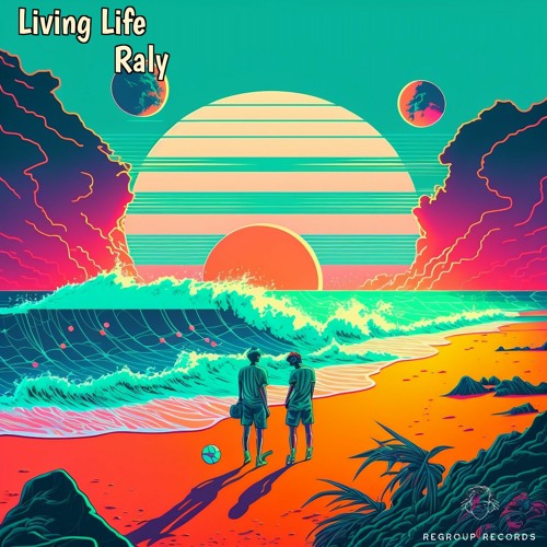 Raly - Living Life