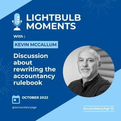 Lightbulb Moments - Episode 1 - Rewriting the Accountancy Ruleboook