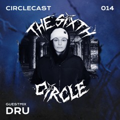 Circlecast Guestmix 014 by DRU (Crunchtime)