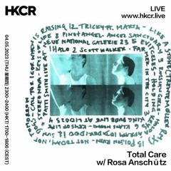Total Care with Rosa Anschütz - 04/05/2023