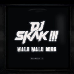 MALU - MALU DONG - 2025 [ JODIE FARHAN X DJ SKAK ] #SUPERRRVVIP