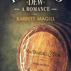 View EBOOK 💖 Highland Dew: A Romance by Barrett Magill [KINDLE PDF EBOOK EPUB]